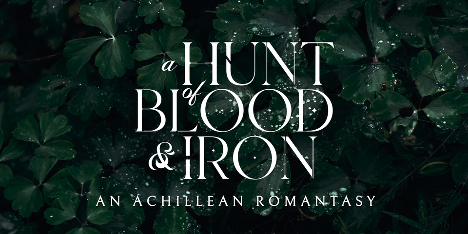 A Hunt of Blood & Iron - An Achillean Romantasy