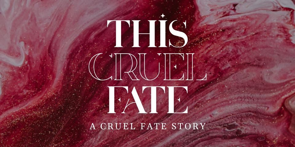 This Cruel Fate - A Cruel Fate Story